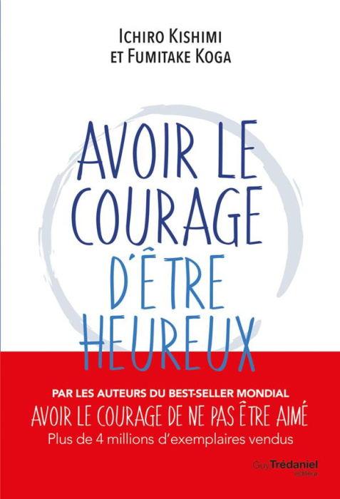 Emprunter Avoir le courage d'être heureux livre