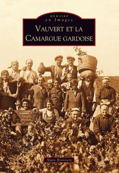 Emprunter VAUVERT ET LA CAMARGUE GARDOISE (TOME I) livre