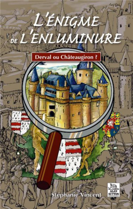 Emprunter ENIGME DE L'ENLUMINURE, DERVAL OU CHATEAUGIRON ? (L') livre