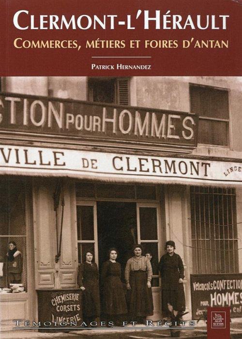 Emprunter CLERMONT-L'HERAULT - COMMERCES, METIERS ET FOIRES D'ANTAN livre