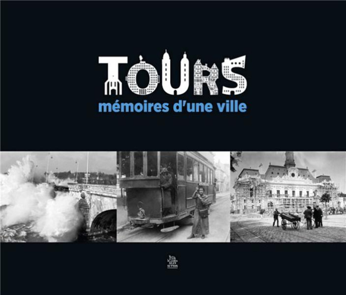 Emprunter TOURS - MEMOIRES D'UNE VILLE livre