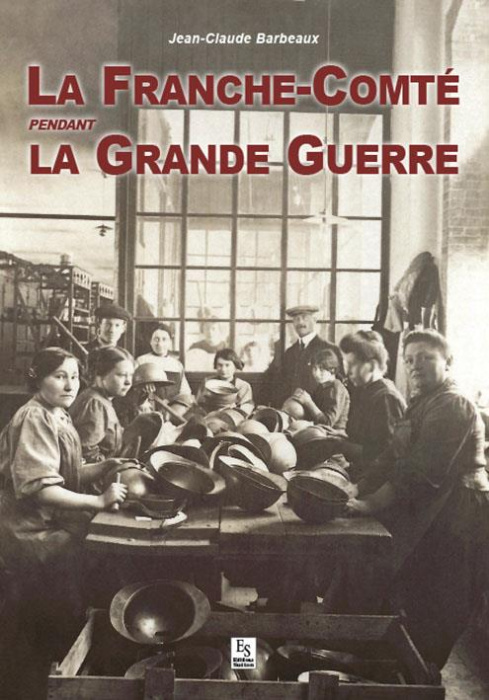 Emprunter FRANCHE-COMTE PENDANT LA GRANDE GUERRE (LA) livre