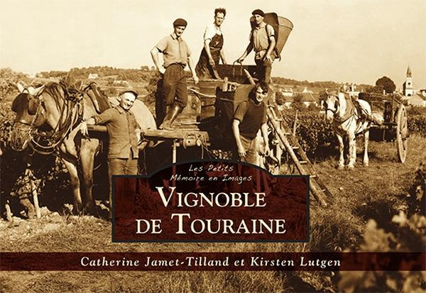Emprunter VIGNOBLE DE TOURAINE - LES PETITS MEMOIRE EN IMAGES livre