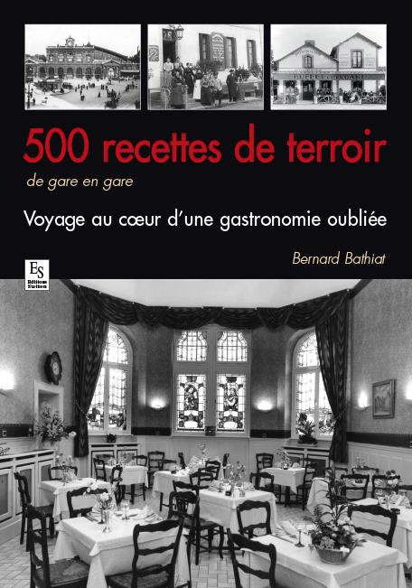 Emprunter 500 RECETTES DE TERROIR DE GARE EN GARE livre
