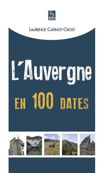 Emprunter AUVERGNE EN 100 DATES (L') livre