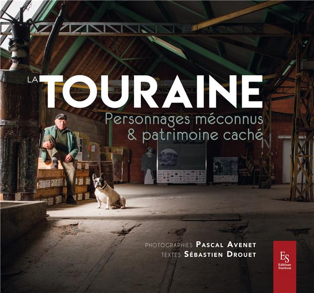 Emprunter TOURAINE (LA) - PERSONNAGES MECONNUS ET PATRIMOINE CACHE livre