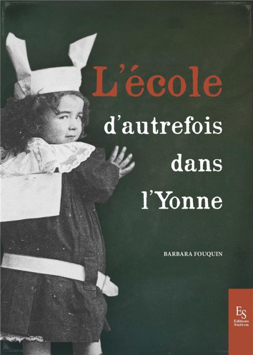 Emprunter L'ECOLE D'AUTREFOIS DANS L'YONNE livre