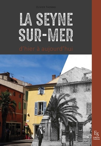 Emprunter LA SEYNE-SUR-MER D'HIER A AUJOURD'HUI livre
