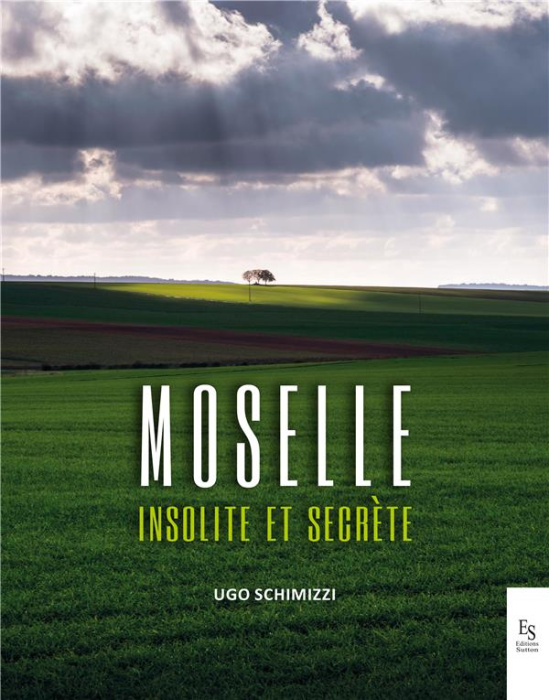 Emprunter LA MOSELLE INSOLITE ET SECRETE livre