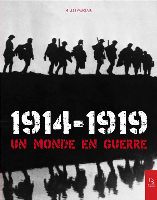 Emprunter 1914-1919 UN MONDE EN GUERRE livre