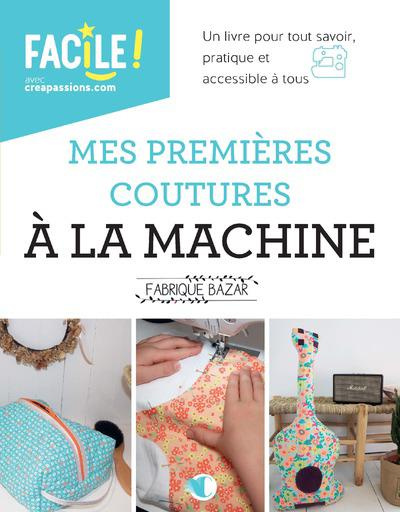 Emprunter Mes premières coutures à la machine. Inclus patrons à taille réelle livre