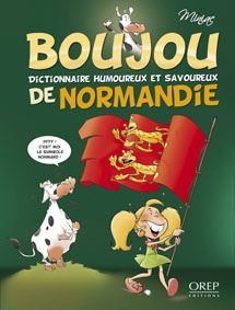 Emprunter BOUJOU. DICTIONNAIRE HUMOUREUX ET SAVOUREUX DE NORMANDIE livre