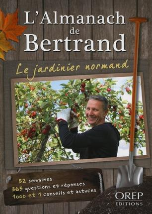 Emprunter L'ALMANACH DE BERTRAND. LE JARDINIER NORMAND. 52 SEMAINES, 365 QUESTIONS ET REPONSES. 1000 ET 1 CONS livre