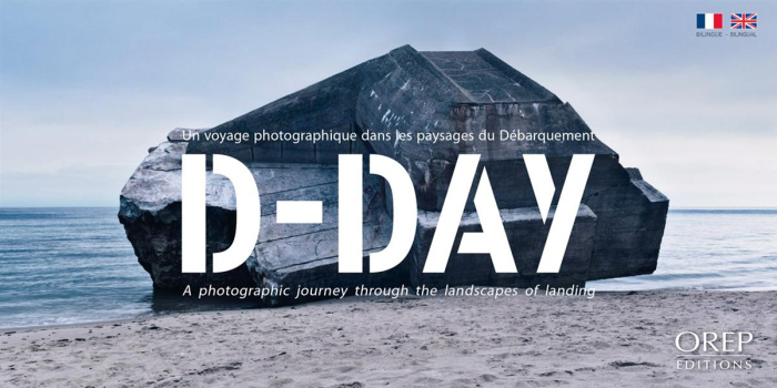 Emprunter D DAY UN VOYAGE PHOTOGRAPHIQUE DANS LES PAYSAGES DU DEBARQUEMENT livre