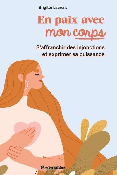 Emprunter En paix avec mon corps. S'affranchir des injonctions et exprimer sa puissance livre