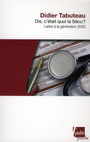 Emprunter DIS, C'ETAIT QUOI LA SECU - LETTRE A LA GENERATION 2025 livre