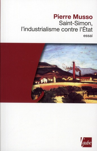 Emprunter SAINT-SIMON, L'INDUSTRIALISME CONTRE L'ETAT livre