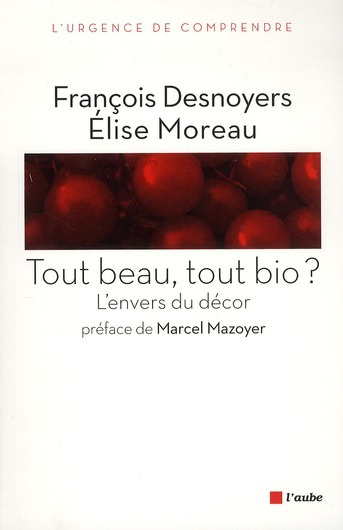 Emprunter Tout beau, tout bio ? L'envers du décor livre