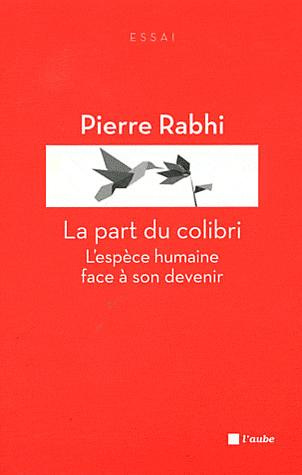 Emprunter La part du colibri. L'espèce humaine face à son devenir livre