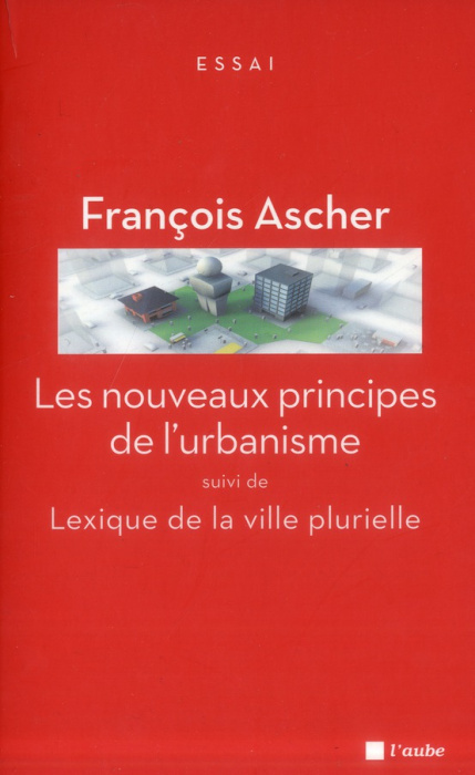 Emprunter Les nouveaux principes de l'urbanisme suivi de Lexique de la ville plurielle livre