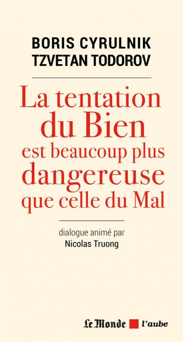 Emprunter La tentation du bien est beaucoup plus dangereuse que celle du mal livre