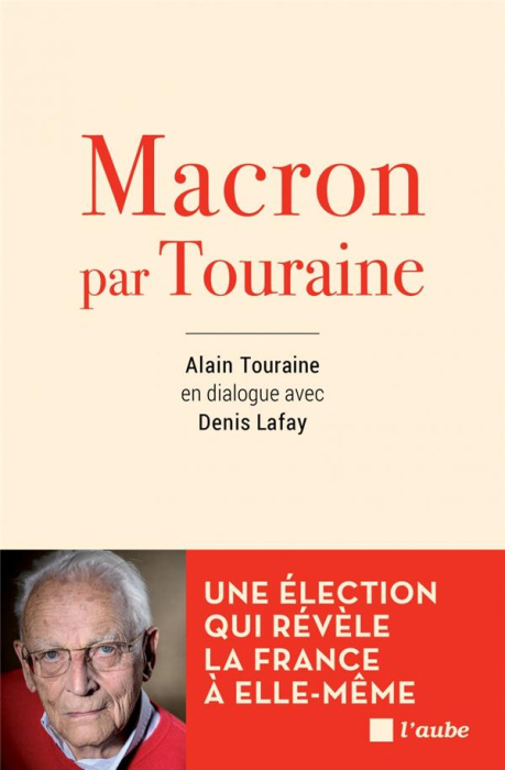 Emprunter Macron par Touraine / Une élection qui révèle la France à elle même livre