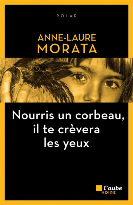 Emprunter Nourris un corbeau, il te crèvera les yeux livre