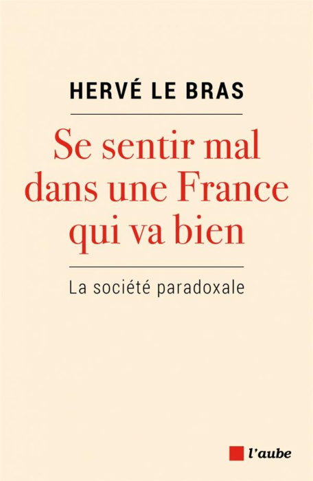 Emprunter SE SENTIR MAL DANS UNE FRANCE QUI VA BIEN - LA SOCIETE PARAD livre