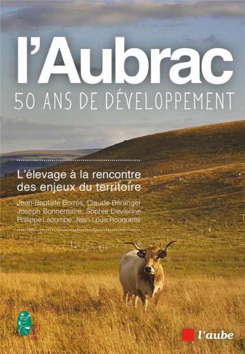 Emprunter L'Aubrac, cinquante ans de développement. L'élevage à la rencontre des enjeux du territoire livre