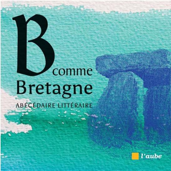 Emprunter B comme Bretagne. Abécédaire littéraire livre