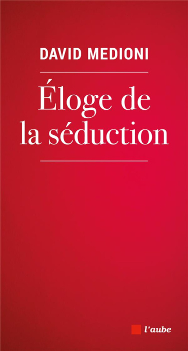 Emprunter Eloge de la séduction livre