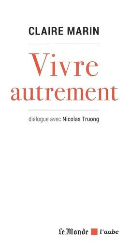 Emprunter Vivre autrement. Dialogue avec Nicolas Truong livre