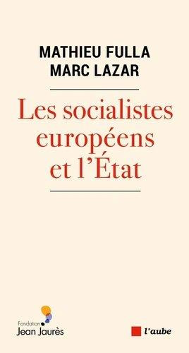 Emprunter Les socialistes européens et l’Etat (XXe-XXIe siècle). Une histoire transnationale et comparée livre
