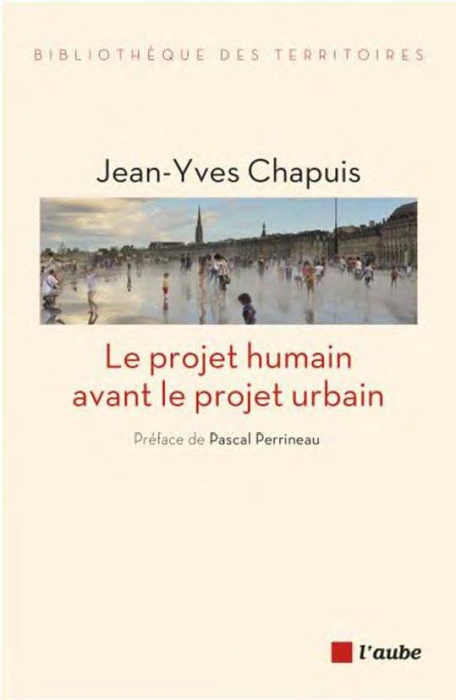 Emprunter Le projet humain avant le projet urbain livre