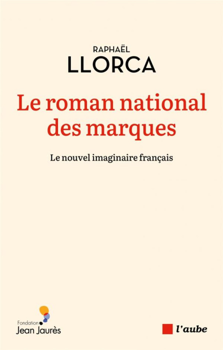 Emprunter Le roman national des marques. Le nouvel imaginaire français livre