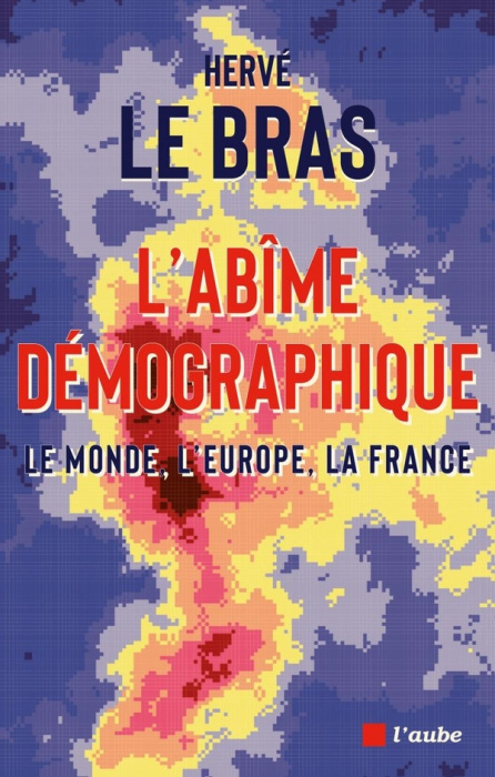 Emprunter L’abîme démographique. Le monde, l'Europe, la France livre
