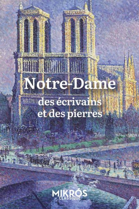 Emprunter Notre-Dame, des écrivains et des pierres livre