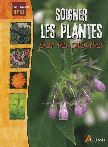 Emprunter SOIGNER LES PLANTES PAR LES PLANTES livre