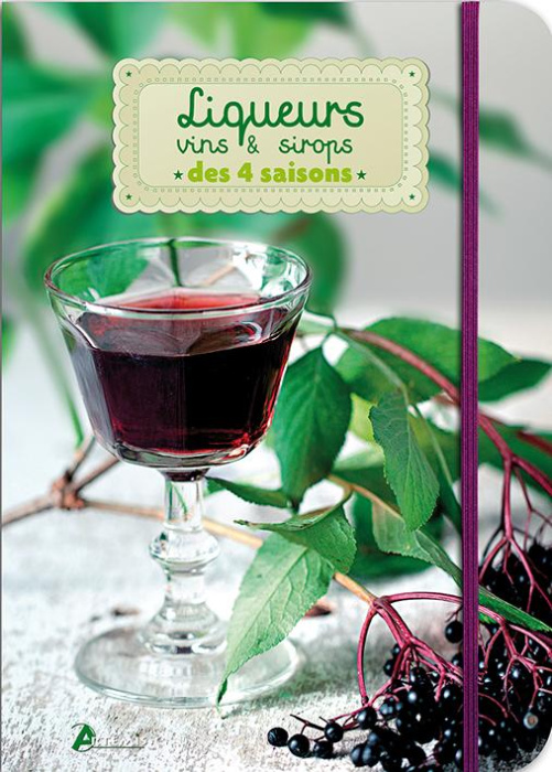 Emprunter Liqueurs, vins & sirops des 4 saisons livre