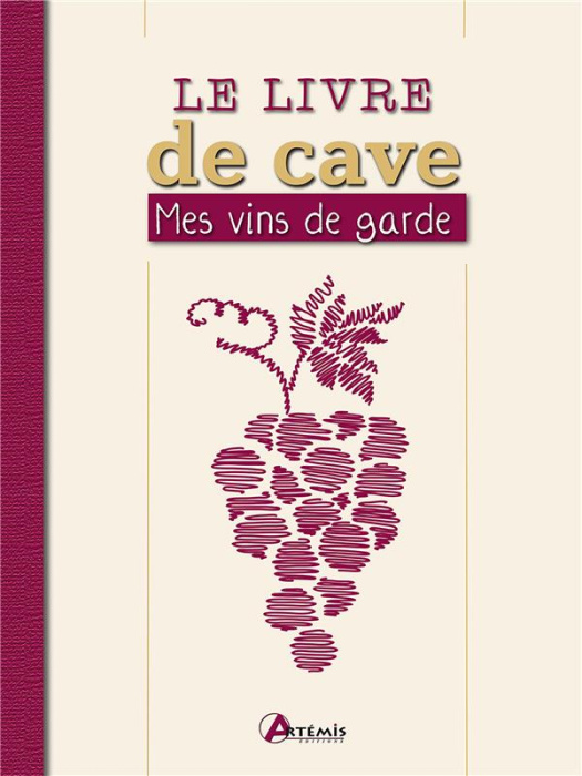 Emprunter Le livre de cave. Mes vins de garde livre