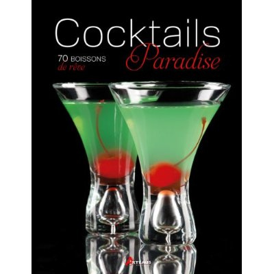 Emprunter COCKTAILS PARADISE, 70 BOISSONS DE REVE livre