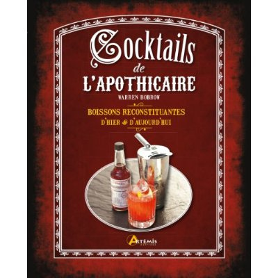 Emprunter Cocktails de l'apothicaire. Boissons reconstituantes d'hier & d'aujourd'hui livre