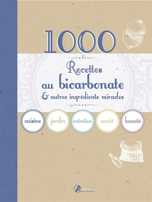 Emprunter 1001 trucs & astuces au bicarbonate & autres ingrédients miracles / Cuisine, jardin, entretien, sant livre