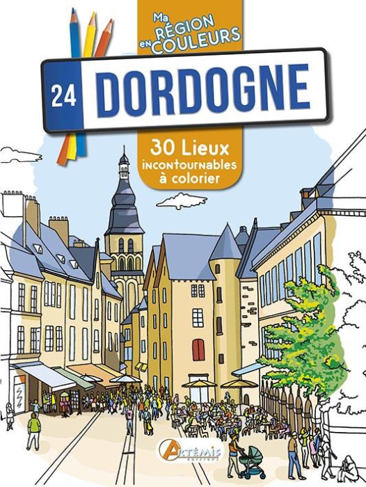 Emprunter Dordogne (24). 30 lieux incontournables à colorier livre