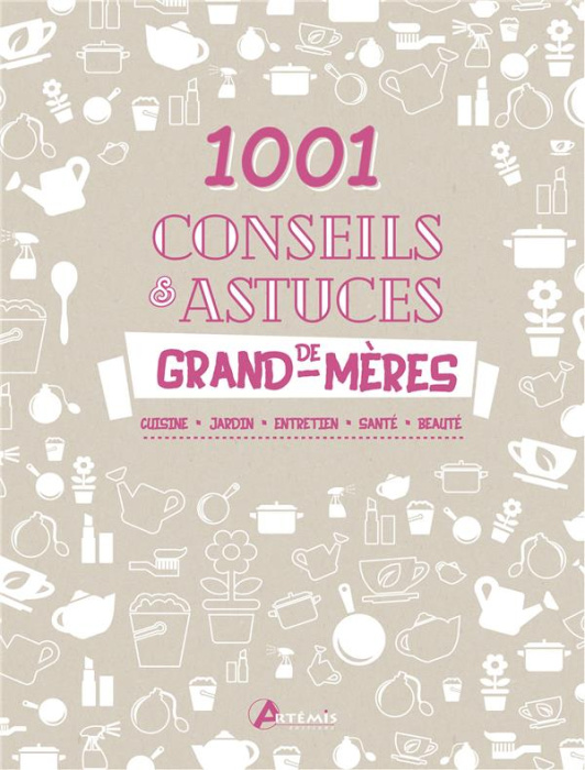 Emprunter 1001 conseils & astuces de grand-mères livre