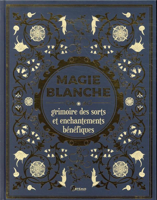 Emprunter Magie blanche. Grimoire des sorts et enchantements bénéfiques livre