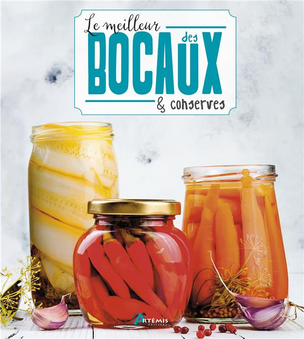 Emprunter Le meilleur des bocaux & conserves livre