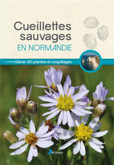 Emprunter Cueillettes sauvages en Normandie. 60 plantes et fruits à glaner livre