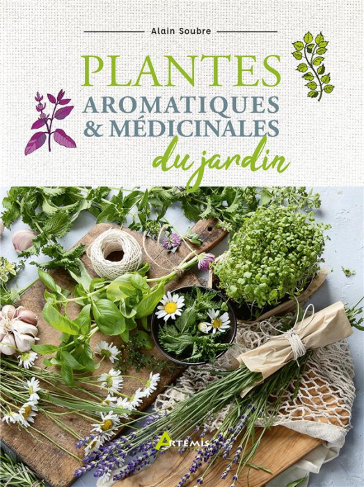 Emprunter Plantes aromatiques et médicinales du jardin livre