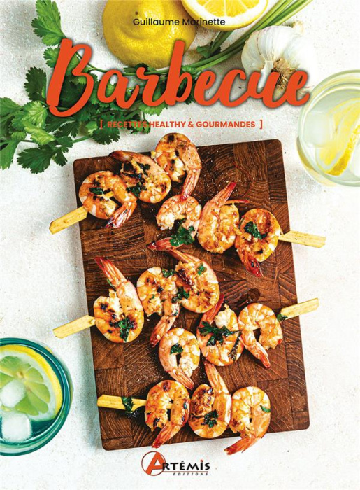 Emprunter Barbecue. [Recettes healthy et gourmandes livre